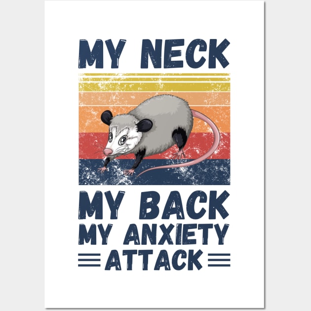 My Neck My Back My Anxiety Attack Vintage Funny Opossum Lover Wall Art by JustBeSatisfied